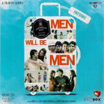 Men Will Be Men (2011) Mp3 Songs